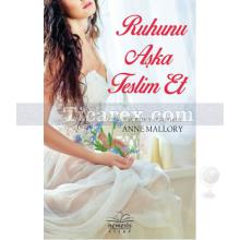 Ruhunu Aşka Teslim Et | Anne Mallory