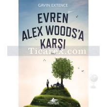 Evren Alex Woods'a Karşı | Gavin Extence