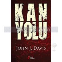 Kan Yolu | John J. Davis
