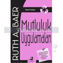 Mutluluk Uygulamaları | Ruth A. Baer