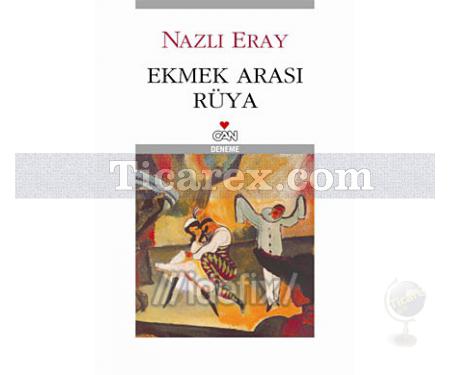 Ekmek Arası Rüya | Nazlı Eray - Resim 1