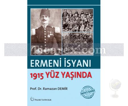 Ermeni İsyanı | 1915 Yüz Yaşında | Ramazan Demir - Resim 1