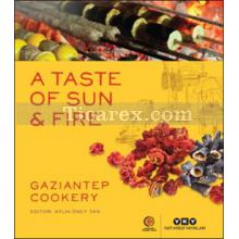 A Taste Of Sun and Fire | Gaziantep Cookery | Kolektif