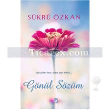 Gönül Sözüm | Şükrü Özkan