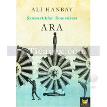 Ara | Şanssızlıklar Komedyası | Ali Hanbay