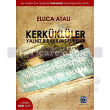 Kerküklüler | Yalnız Bırakılmış Türkler | Eluca Atalı