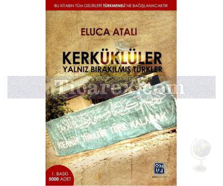 Kerküklüler | Yalnız Bırakılmış Türkler | Eluca Atalı - Resim 1