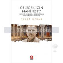 Gelecek İçin Manifesto | Talat Özhan