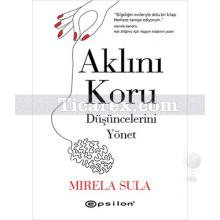 Aklını Koru | Düşüncelerini Yönet | Mirela Sula