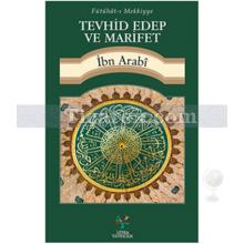 Tevhid Edep ve Marifet | İbn Arabi