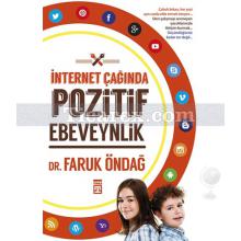 İnternet Çağında Pozitif Ebeveynlik | Faruk Öndağ