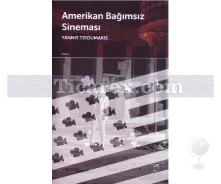 Amerikan Bağımsız Sineması | Yannis Tzioumakis - Resim 1