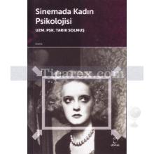Sinemada Kadın Psikolojisi | Tarık Solmuş