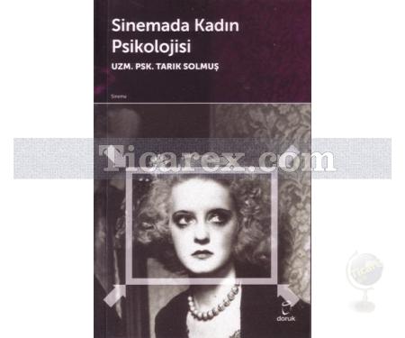 Sinemada Kadın Psikolojisi | Tarık Solmuş - Resim 1