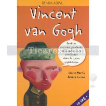 Benim Adım... Vincent Van Gogh | Carme Martin, Rebeca Luciani