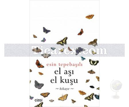 El Aşı El Kuşu | Esin Tepebaşılı - Resim 1