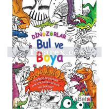 Dinozorlar - Bul ve Boya | Kolektif