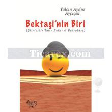 Bektaşi'nin Biri | Şiirleştirilmiş Bektaşi Fıkraları | Yalçın Aydın Ayçiçek