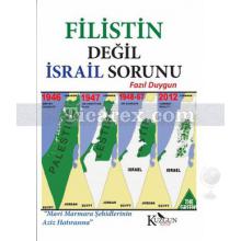 Filistin Değil İsrail Sorunu | Fazıl Duygun