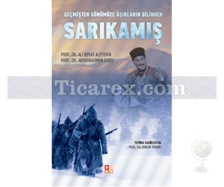 Geçmişten Günümüze Aşıkların Dilinden Sarıkamış | Ali Berat Alptekin, Abdurrahman Güzel - Resim 1