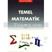 Temel Matematik 1 | Ziya Argün