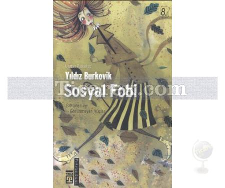 Sosyal Fobi Görünen ve Görünmeyen Yüzleri | Yıldız Burkovik - Resim 1