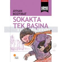 Sokakta Tek Başına | Ayhan Bozfırat