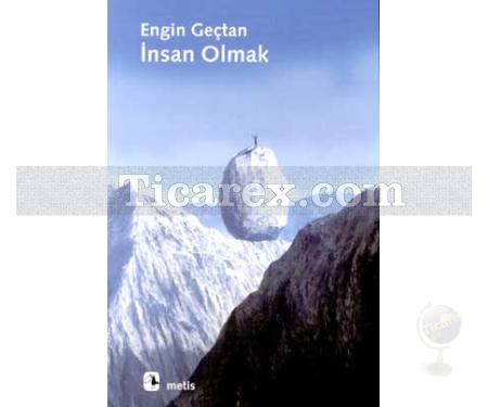 İnsan Olmak | Engin Geçtan - Resim 1