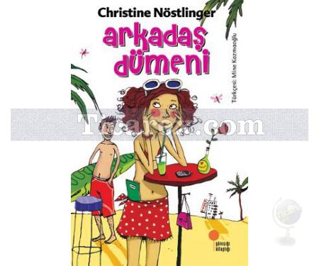 Arkadaş Dümeni | Christine Nöstlinger - Resim 1