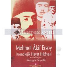 Mehmet Akif Ersoy - Kronolojik Hayat Hikayesi | Mustafa Özçelik
