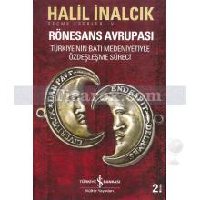 Rönesans Avrupası | Halil İnalcık