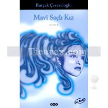 Mavi Saçlı Kız | Burçak Çerezcioğlu