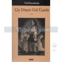 Çiy Düştü Gül Üşüdü | Gül Karabuda