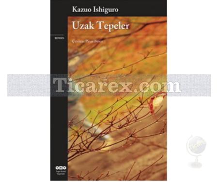 Uzak Tepeler | Kazuo Ishiguro - Resim 1