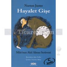 Hayalet Gişe | Milo'nun Akıl Almaz Serüveni | Norton Juster