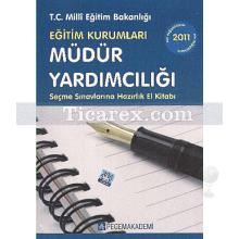 Eğitim Kurumları Müdür Yardımcılığı Seçme Sınavlarına Hazırlık El Kitabı | Tüm Dersler - Pegem Akademi Yayıncılık