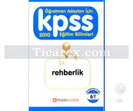 KPSS 2010 - Rehberlik | Eğitim Bilimleri - Pegem Akademi Yayıncılık - Resim 1
