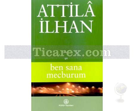 Ben Sana Mecburum | Attila İlhan - Resim 1