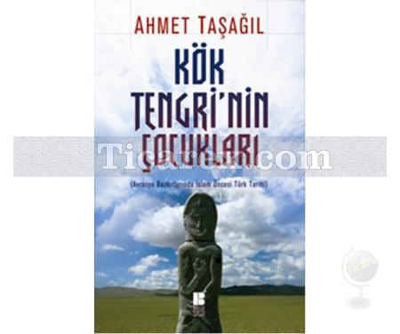 Kök Tengri'nin Çocukları | Ahmet Taşağıl - Resim 1