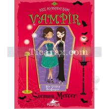 Kız Kardeşim Vampir 8 - Bir Yıldız Doğuyor | Sienna Mercer