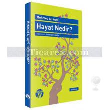 Hayat Nedir? | Mehmed Ali Ayni