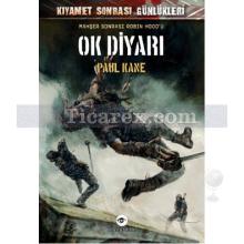 Ok Diyarı | Kıyamet Sonrası Günlükleri | Paul Kane