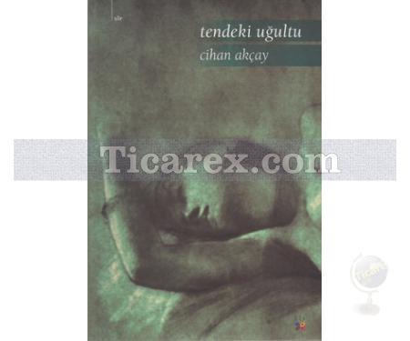 Tendeki Uğultu | Cihan Akçay - Resim 1