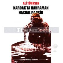 Kardak'ta Kahraman Hasdal'da Esir | Ali Türkşen