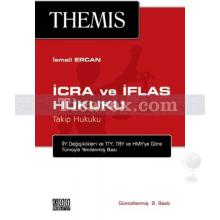 Themis - İcra ve İflas Hukuku - Takip Hukuku | İsmail Ercan