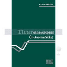 Türk ve Alman Hukukunda Ön - Anonim Şirket | Ceren Tarhanlı