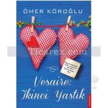 Vesaire: İkinci Yastık | Ömer Köroğlu