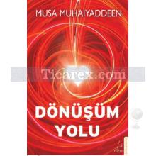 Dönüşüm Yolu | Musa Muhaiyaddeen