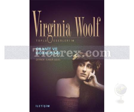 Granit ve Gökkuşağı | Virginia Woolf - Resim 1