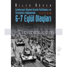 Cumhuriyet Dönemi Azınlık Politikaları ve Stratejileri Bağlamında - 6-7 Eylül Olayları | Dilek Güven